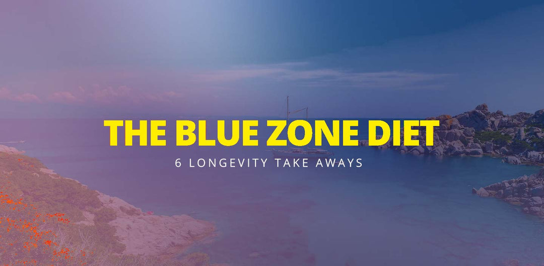 Blue zone diet; 6 longevity take aways.